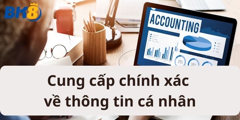 Cung cấp thông tin không chính xác có thể ảnh hưởng đến quyền lợi