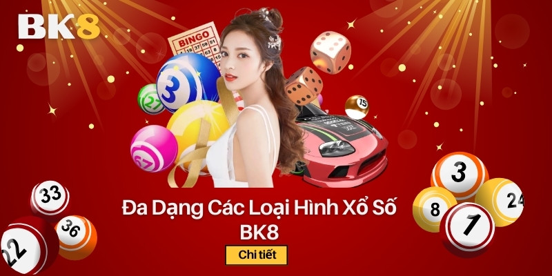 Xổ số online tại BK rất đa dạng