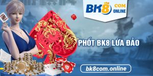 Phốt BK8 Lừa Đảo - Khám Phá Sự Thật Đằng Sau Các Tin Đồn