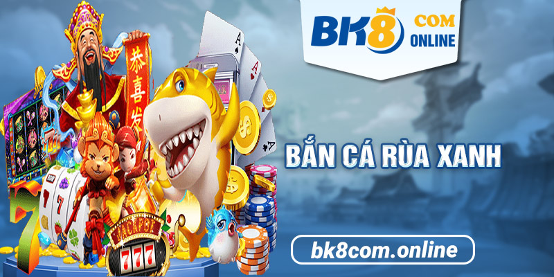 Bắn Cá Rùa Xanh - Săn Rùa Cai Quản Kho Báu Lớn Nhất Đại Dương