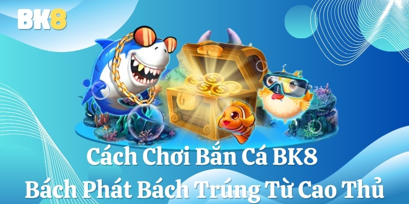 Bách phát bách trúng - Bí kíp bỏ túi của các cao thủ