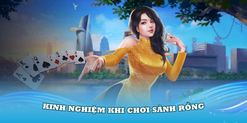 Kinh nghiệm khi chơi sảnh rồng là gì cho tân thủ